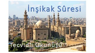 84. İnşikak Süresi Tecvidli Okunuşu ve Tahlili