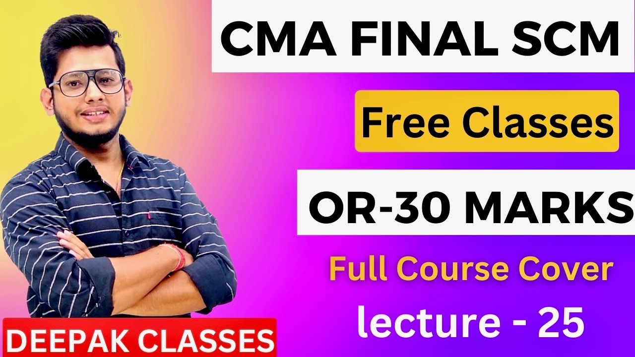 CMA FINAL SCM || OR (Class-25) || Free Classes by Deepak Sir - YouTube