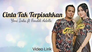 Cinta Tak Terpisahkan  Yeni Inka Ft Fendik Adella  Om Adella  Lirik