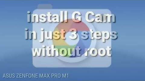 How to install Google camera | GCam | without Root | just 3 steps | Asus Zenfone max pro m1