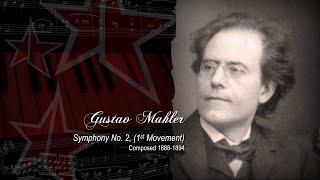 Gustav Mahler. Symphony No. 2 (1st Movement)