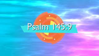The Lord is good to all Psalm 145:9 Mighty Sound Kids Mother S Day Scripture Memory Verse Mighty Sound Kids