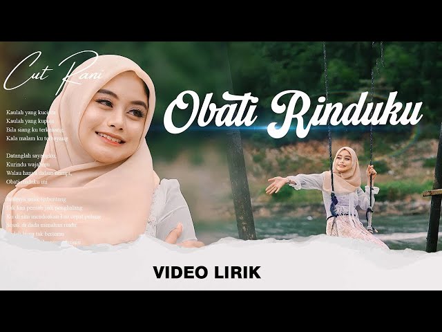 Cut Rani - Obati Rinduku ( VIDEO LIRIK ) class=