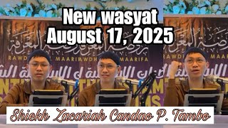 Sheikh Zacariah Candao P. Tambo | New Wasyat (August 17, 2025)