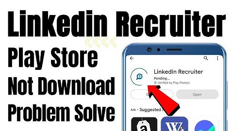 Linkedin Recruiter App Play Store Not Download | Not Install | Pending Problem Solve