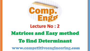 Matrices and Easy method to find the determinant - Engineering Mathematics for GATE IES