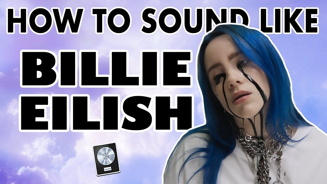 How to Sound Like BILLIE EILISH "Ocean Eyes" Vocal Effect YouTube
