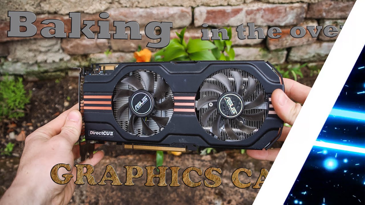 Baking graphics card in the oven [ 4K ] - YouTube