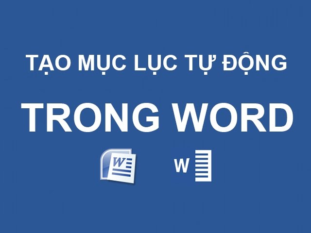 Cách tạo mục lục trong Word 2007, 2010, 2013, 2016 đơn giản