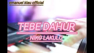 lagu tebe terbaru (TEBE DAHUR) voc:NIKO LAKULO