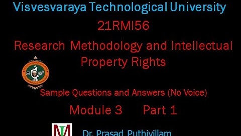 21RMI56 Module 3 Part 1 Question & Answer Research Methodology & Intellectual Property Rights VTU