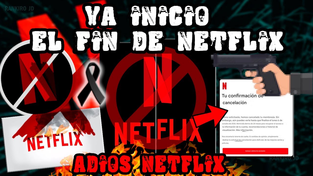YA INICIO EL FIN DE NETFLIX ADIOS NETFLIX PARA SIEMPRE - YouTube