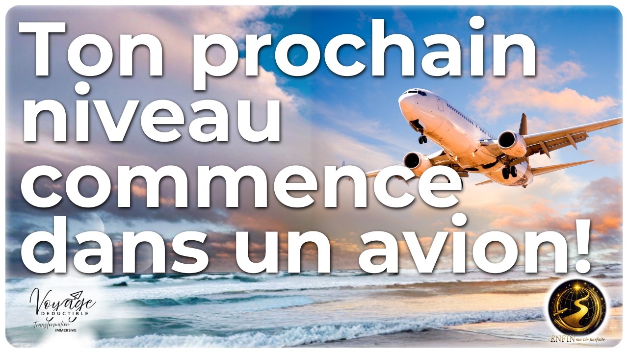 Ton prochain niveau commence dans un avion