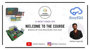 Welcome to PCB designing course for absolute beginners 2022 | Vaibhav Sugandhi