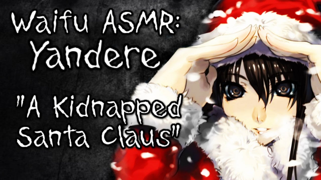♥ Waifu ASMR | A Kidnapped Santa Claus | YANDERE |【ROLEPLAY / ASMR】♥