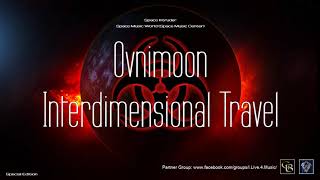 ✯ Ovnimoon - Interdimensional Travel (Master vers. by: Space Intruder) edit.2k20