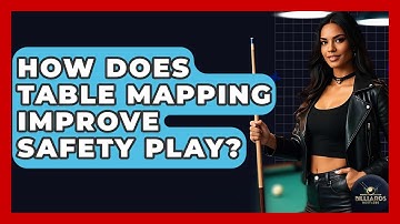How Does Table Mapping Improve Safety Play? - Billiards Hustlers