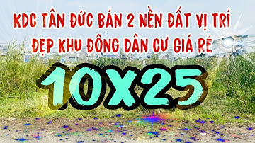 KDC Tân Đức Bán 2 Nền Đất Vị Trí Đẹp Khu Vực Đông Dân Cư Giá Đầu Tư Tốt Nhất | Liên Hệ Ngay Để Xem.