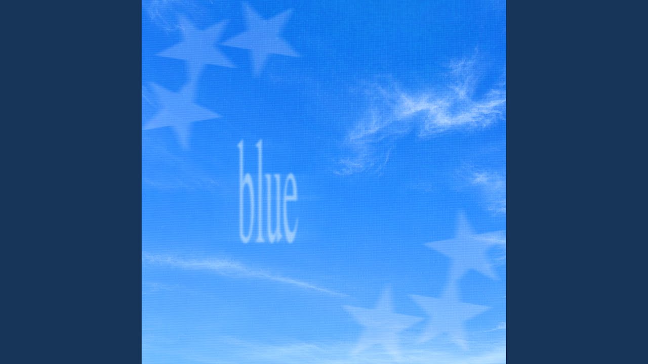Watch blue on YouTube Watch blue on YouTube