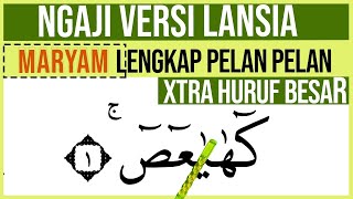 Learn to recite Surah Maryam FULL COMPLETE EXTRA LARGE LETTERS