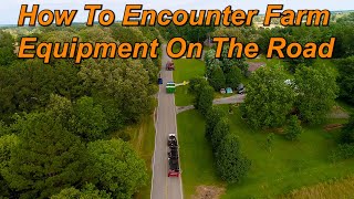 How To Share The Road With Farm  Equipment