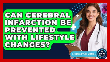 Can Cerebral Infarction Be Prevented With Lifestyle Changes? - Stroke Support Channel