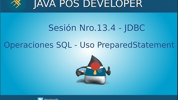 Curso de Java POS - Sesión Nro.13.4 - Operaciones SQL - PreparedStatement