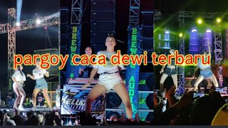 Kumpulan Goyang Pargoy Caca Dewi Dj Tanti Terbaru 2022