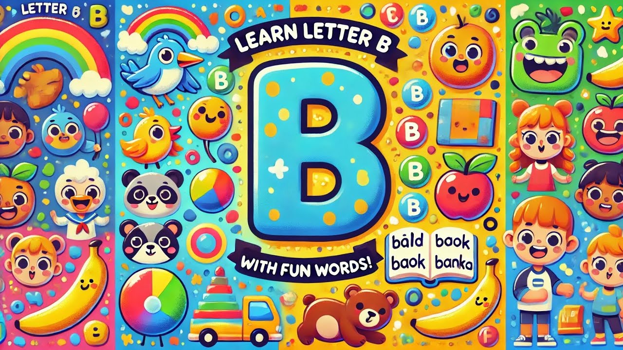 Letter B Song for Kids | Fun Words and Pictures to Learn! - YouTube