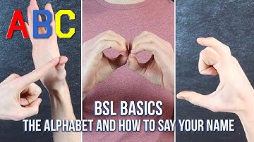 BSL Basics: How to Sign the Alphabet and Your Name in British Sign Language