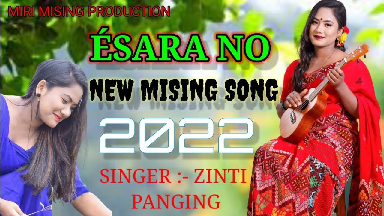 NEW MISING SONG 2022 SARA NO  ZINTI PANGING