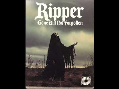 Ripper Gone But Not Forgotten 