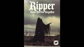 Ripper - Gone But Not Forgotten