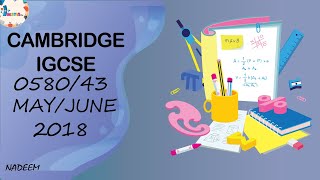 0580/43/M/J/18 | Worked Solutions | IGCSE Math Paper 2018 (EXTENDED) | Science And Math