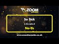 Ne Yo So Sick Karaoke Version From Zoom Karaoke mp3