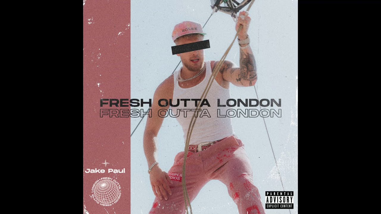 Jake Paul - Fresh Outta London [Clean Version]