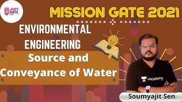 Source and Conveyance of Water | ENVIRONMENTAL ENGINEERING | MISSION GATE 2021 | Soumyajit Sen