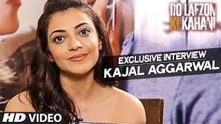 Kajal Aggarwal Exclusive Interview | Do Lafzon Ki Kahani | T-Series