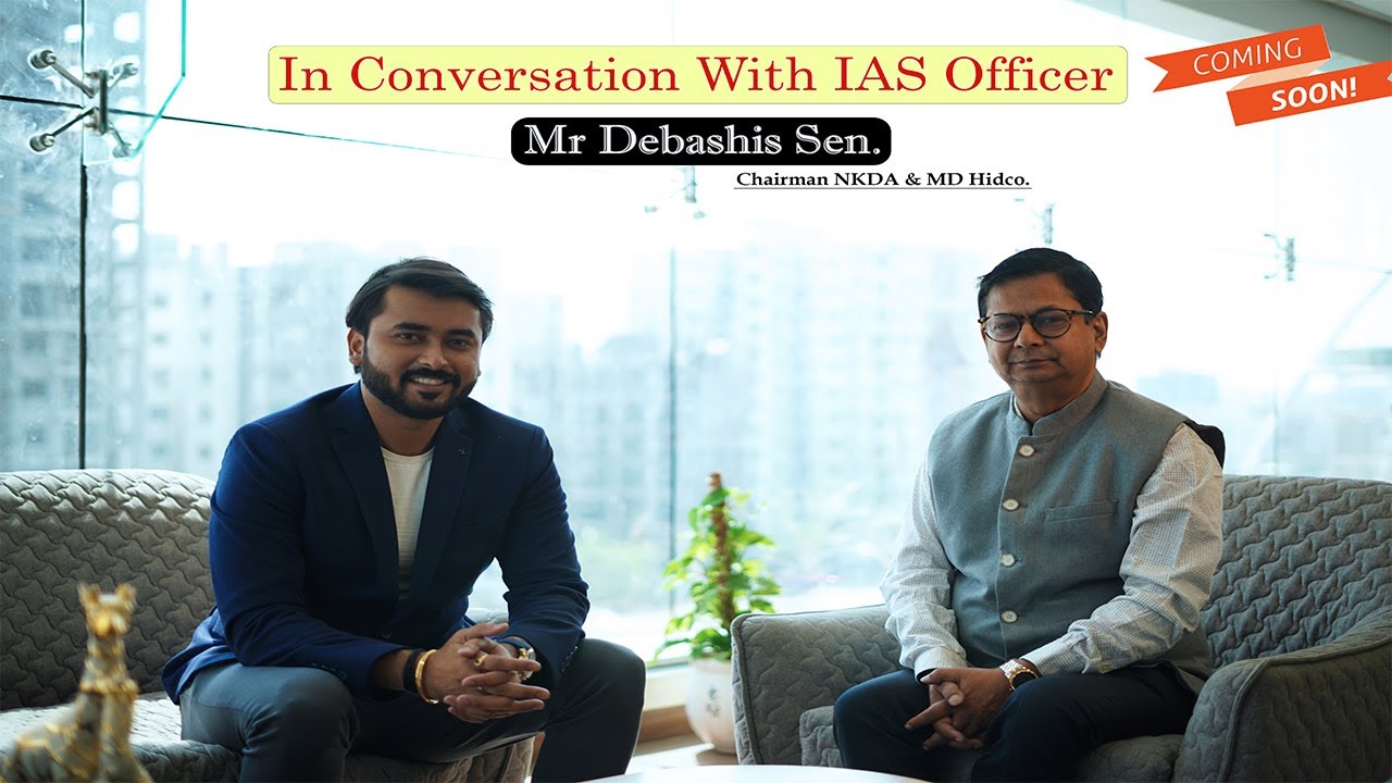 "Trailer" - In Conversation With IAS Officer Mr Debashis Sen, Chairman NKDA & Md Hidco.