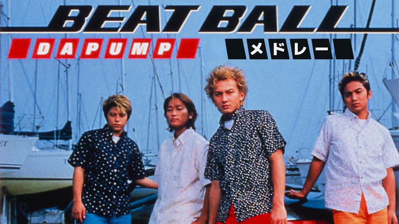 DA PUMP - BEAT BALL メドレー【4DP】 - YouTube