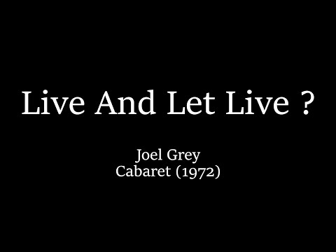 Live And Let Live ? - Cabaret (1972) - Joel Grey - VOST