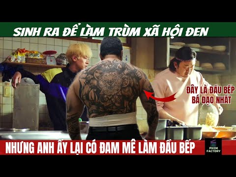 Đây Là Điều Sẽ Xảy Ra Khi Đầu Bếp Là Trùm Xã Hội Đen Khét Tiếng – Review Phim – Phim Factory #102