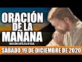 Oración de la Mañana de hoy Sábado 19 de Diciembre de 2020| Oración Católica