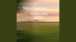 moya o halalelang theoha o fetole lefatshe