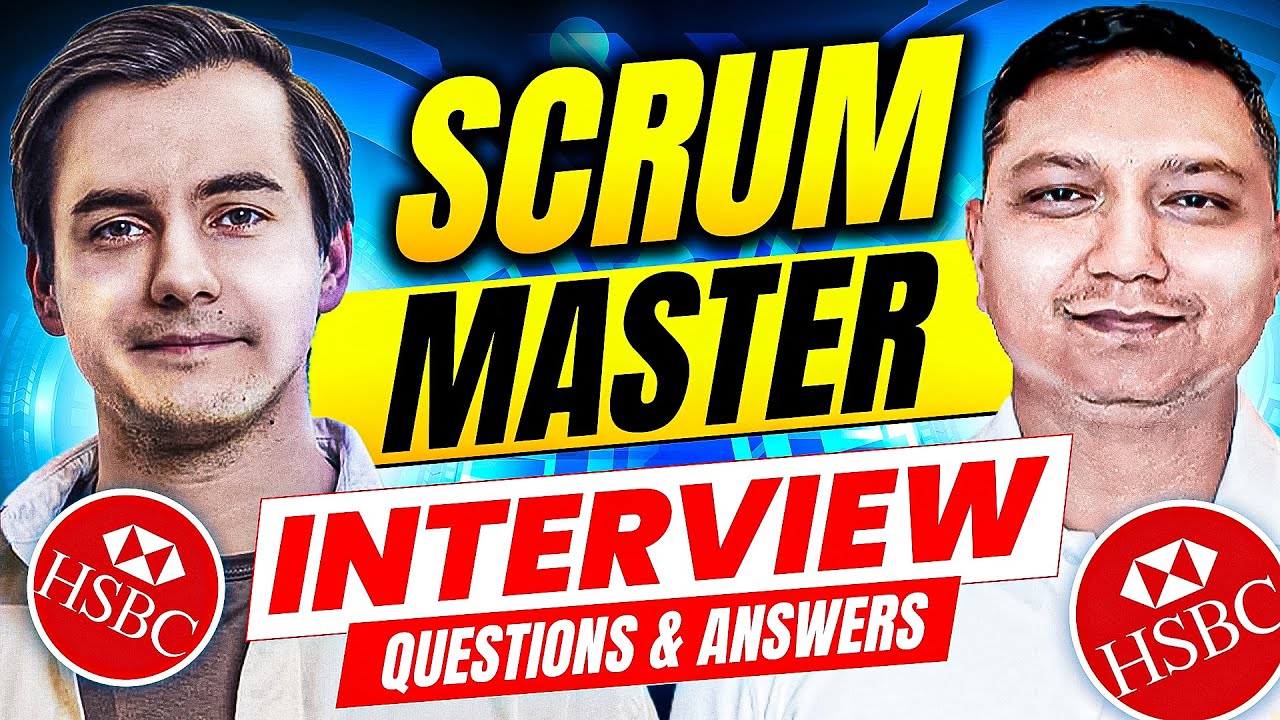 [HSBC] scrum master interview questions and answers ⭐ scrum master ...