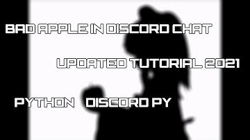 [OUTDATED] BAD APPLE in Discord Chat!! Easy Step by Step 2021 Updated ver.