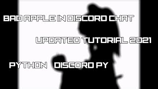 [OUTDATED] BAD APPLE in Discord Chat!! Easy Step by Step 2021 Updated ver.