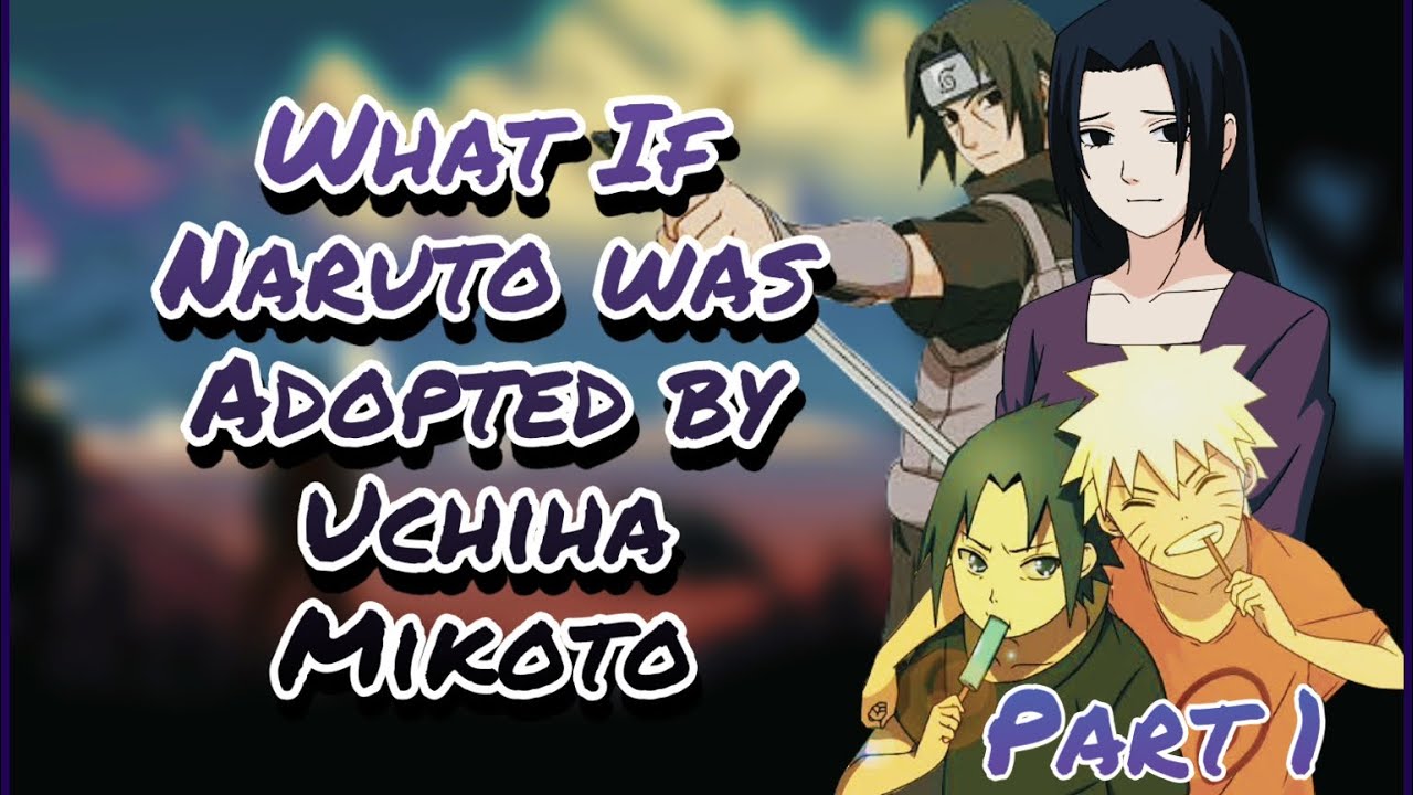 One Small Kindness | What If Naruto was Adopted by Uchiha Mikoto | Part 1