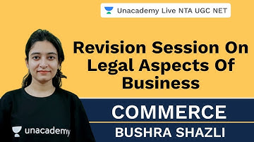 Revision Session on Legal Aspects of Business | Unacademy Live NTA UGC NET | Bushra Shazli
