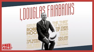 Douglas Fairbanks: The First KING Of Hollywood | Full Biography | Documentary | FREE4ALL